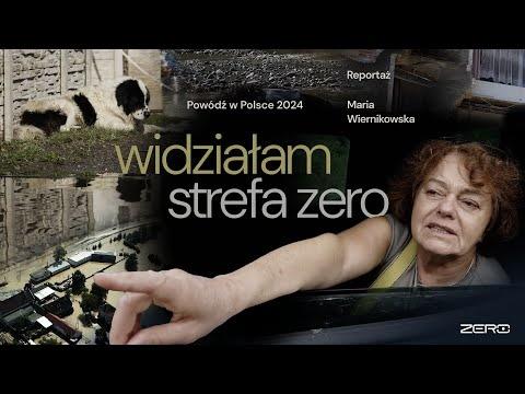 WIDZIAŁAM. STREFA ZERO. REPORTAŻ MARII WIERNIKOWSKIEJ. POWÓDŹ W POLSCE 2024