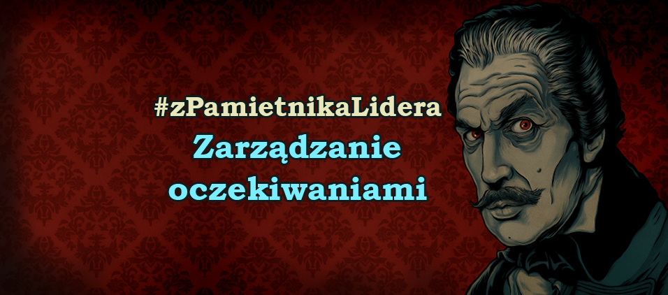 Z pamiętnika lidera - Zarządzanie oczekiwaniami