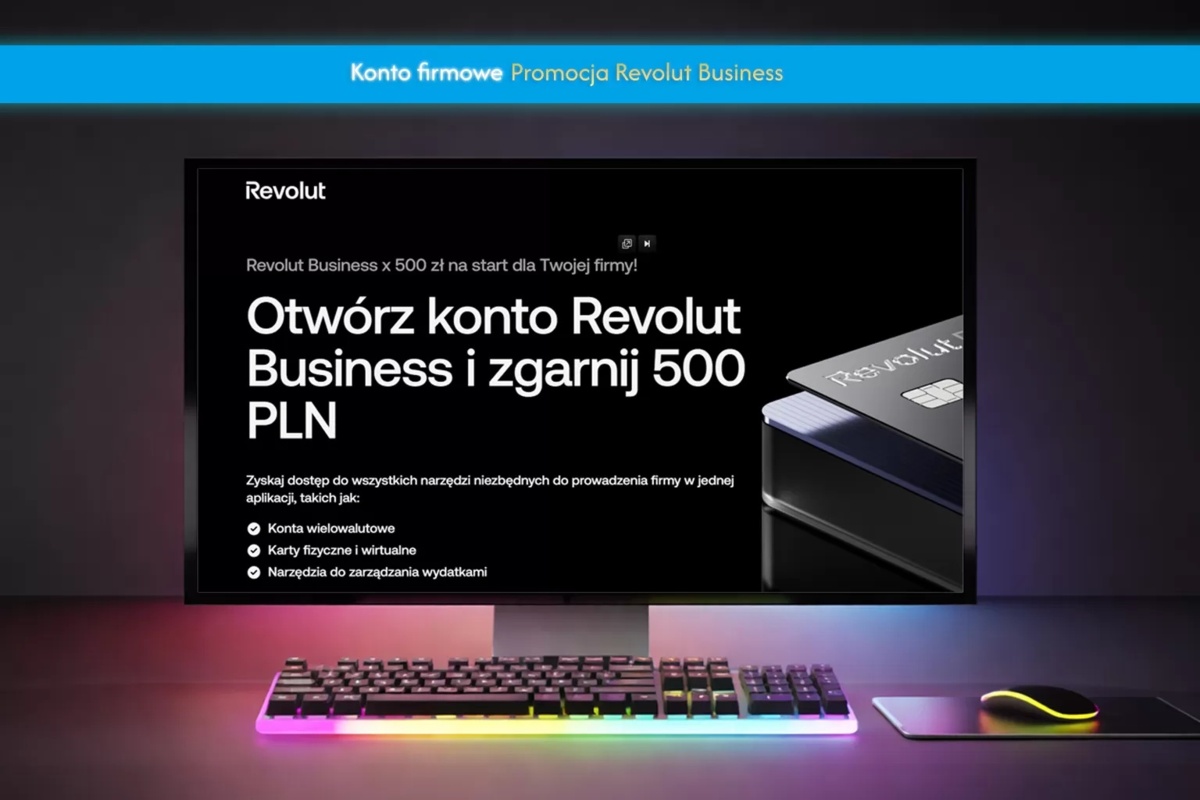 Revolut Business 500 zł na start dla firmy. Odbierz premię.